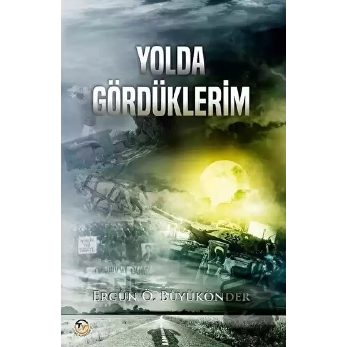 Yolda Gördüklerim