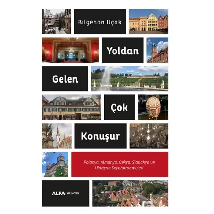 Yoldan Gelen Çok Konuşur