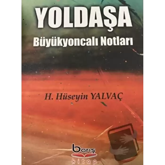 Yoldaşa Büyükyoncalı Notları