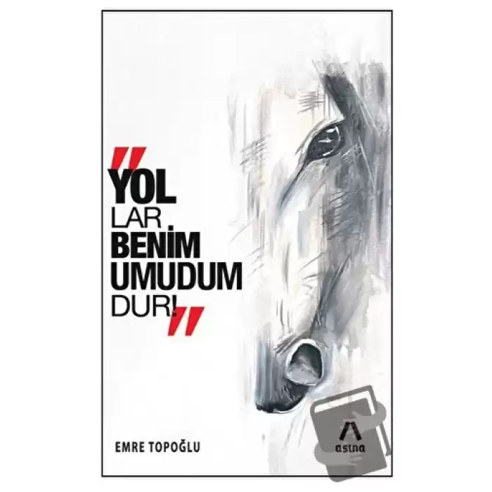 Yollar Benim Umudumdur!