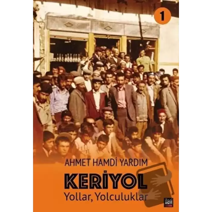 Yollar, Yolculuklar - Keriyol 1