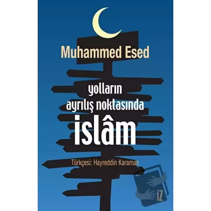 Yolların Ayrılış Noktasında İslam