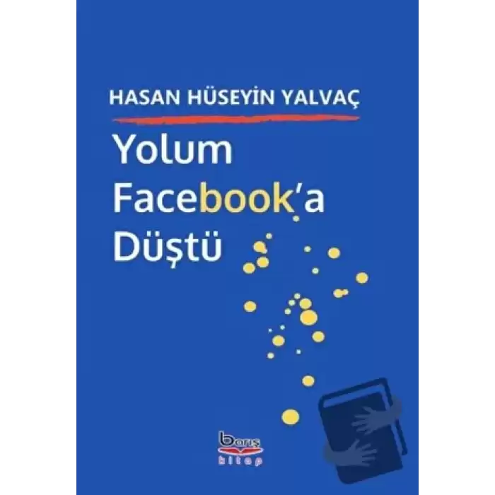 Yolum Facebooka Düştü