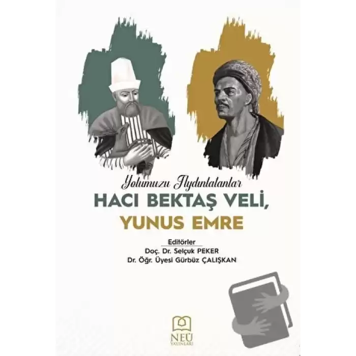 Yolumuzu Aydınlatanlar Hacı Bektaş Veli, Yunus Emre