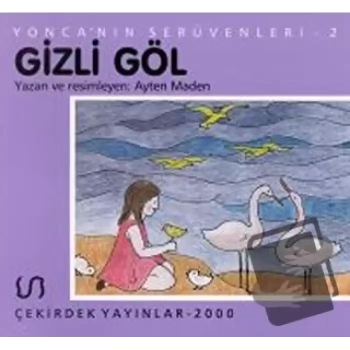 Yonca’nın Serüveni - 2 Gizli Göl