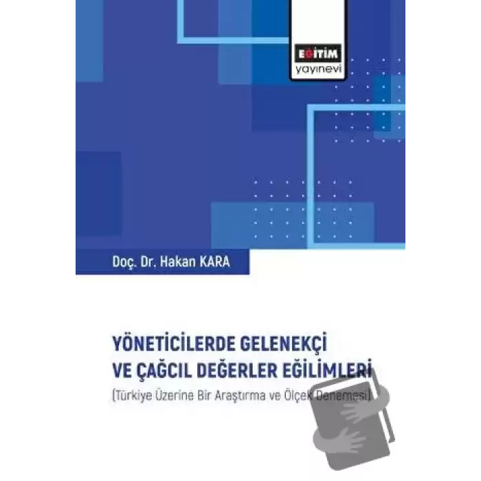 Yöneticilerde Gelenekçi ve Çağcıl Değerler Eğilimleri