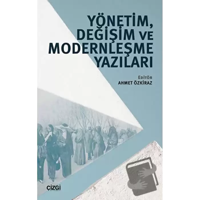 Yönetim, Değişim ve Modernleşme Yazıları