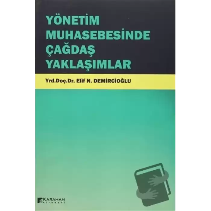 Yönetim Muhasebesinde Çağdaş Yaklaşımlar