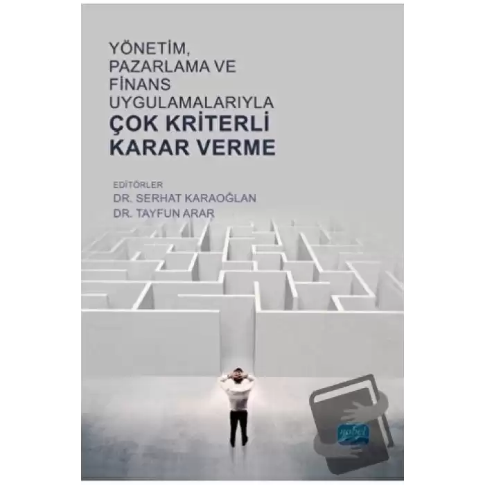 Yönetim, Pazarlama ve Finans Uygulamalarıyla Çok Kriterli Karar Verme