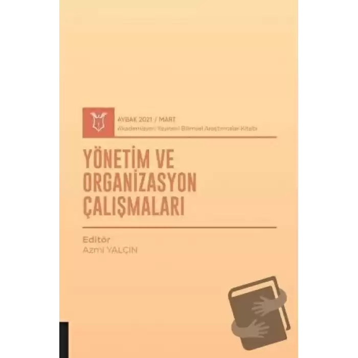 Yönetim ve Organizasyon Çalışmaları (AYBAK 2021 Mart)