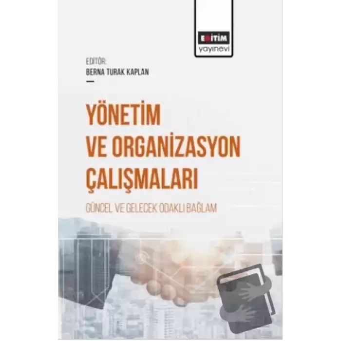 Yönetim ve Organizasyon Çalışmaları Güncel ve Gelecek Odaklı Bağlam