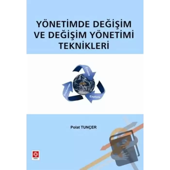 Yönetimde Değişim ve Değişim Yönetimi Teknikleri