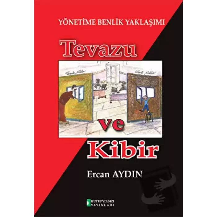 Yönetime Benlik Yaklaşımı: Tevazu ve Kibir