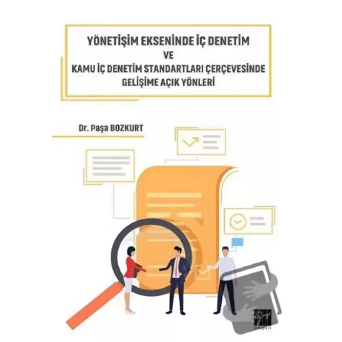 Yönetişim Ekseninde İç Denetim ve Kamu İç Denetim Standartları Çerçevesinde Gelişime Açık Yönleri