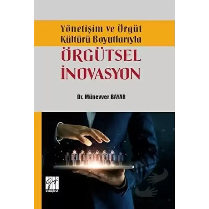 Yönetişim ve Örgüt Kültürü Boyutlarıyla Örgütsel İnovasyon