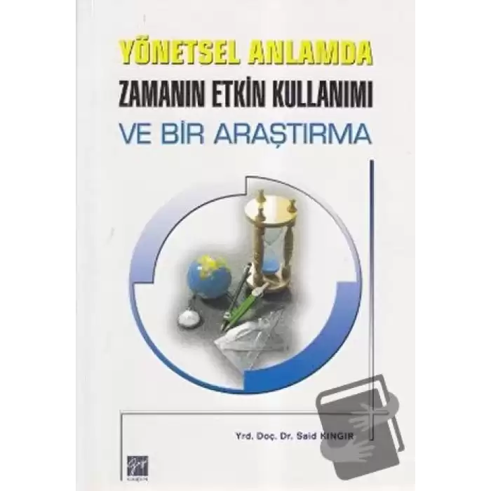 Yönetsel Anlamda Zamanın Etkin Kullanımı ve Bir Araştırma