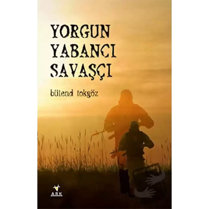 Yorgun Yabancı Savaşçı