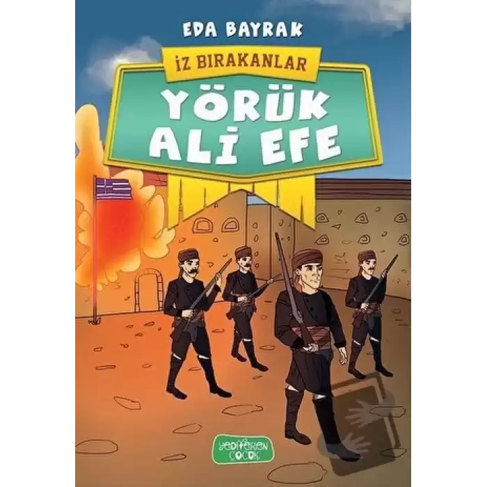 Yörük Ali Efe - İz Bırakanlar