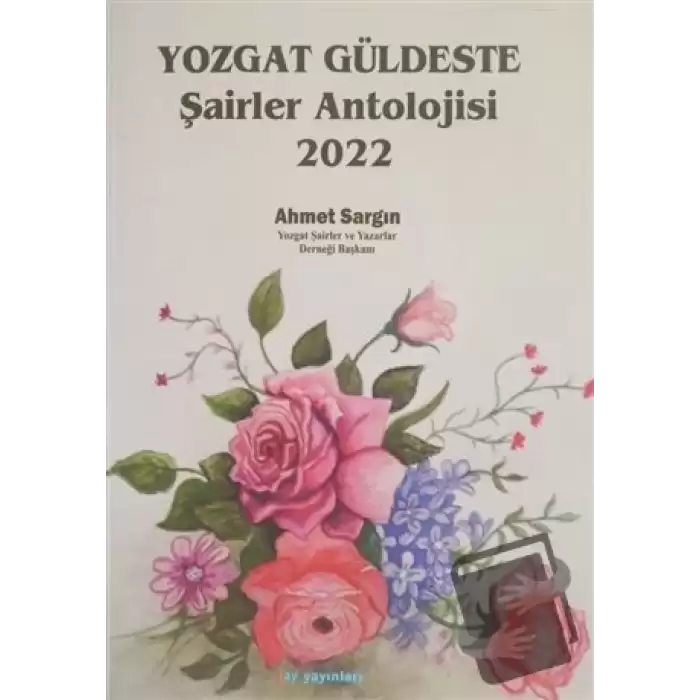 Yozgat Güldeste Şairler Antolojisi 2022