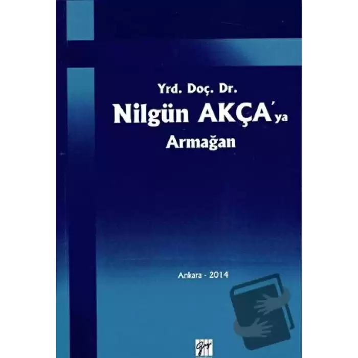 Yrd. Doç. Dr. Nilgün Akçaya Armağan