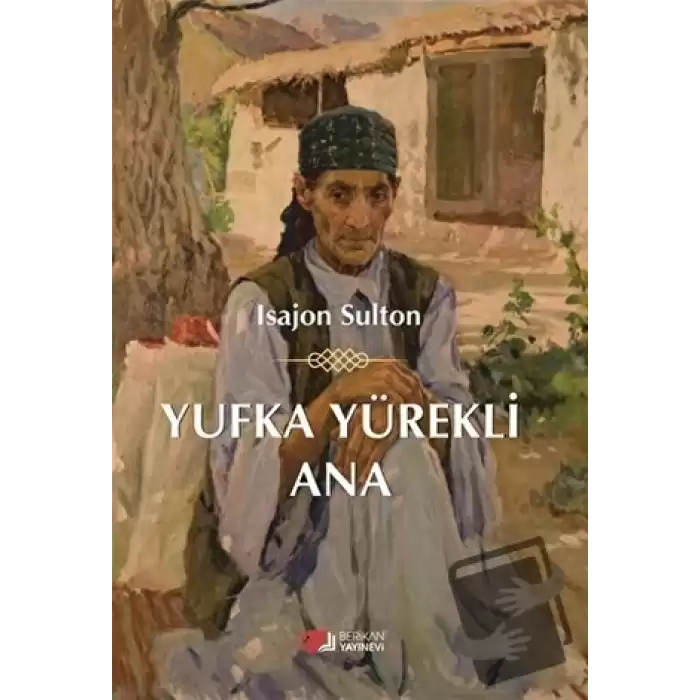 Yufka Yürekli Ana