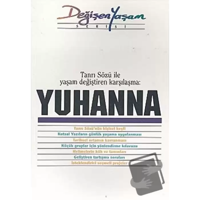 Yuhanna Tanrı Sözü İle Yaşam Değiştiren Karşılaşma