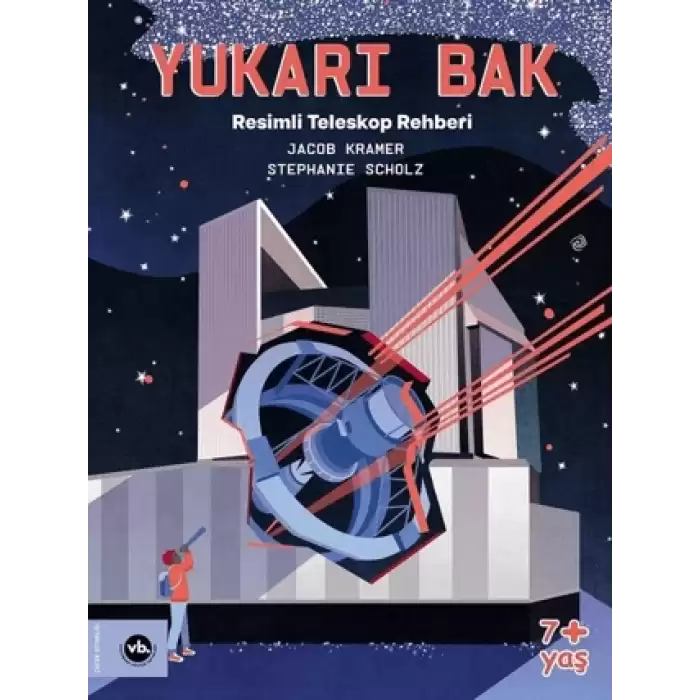 Yukarı Bak - Resimli Teleskop Rehberi