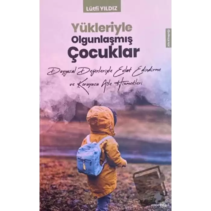 Yükleriyle Olgunlaşmış Çocuklar