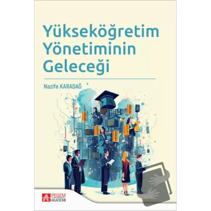 Yükseköğretim Yönetiminin Geleceği