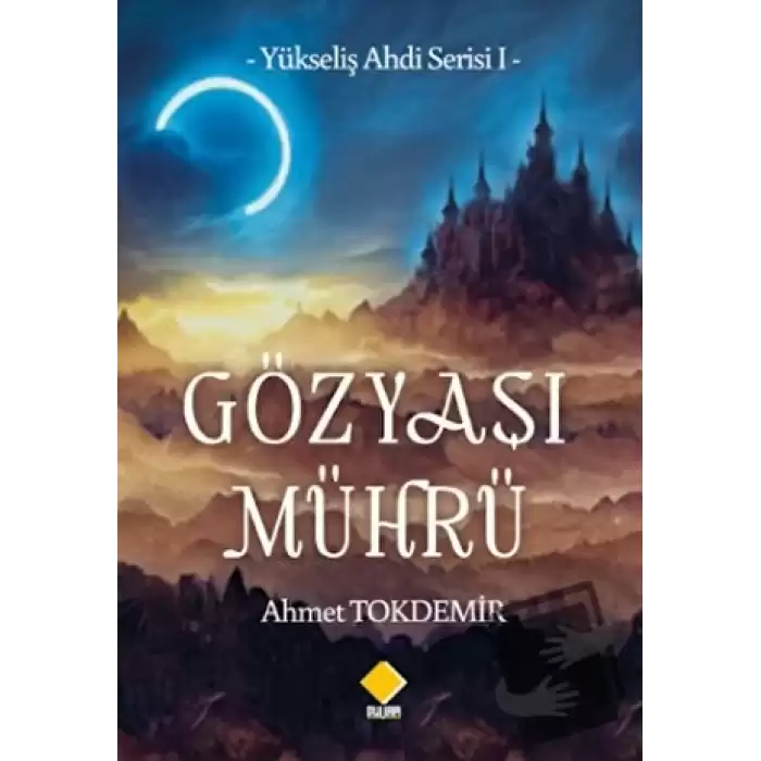 Yükseliş Ahdi Serisi I - Gözyaşı Mührü