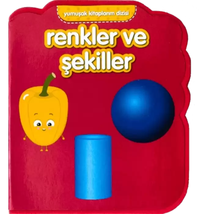 Yumuşak Kitaplarım Serisi - Renkler ve Şekiller