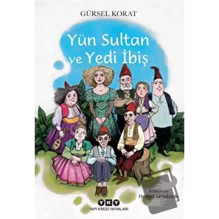 Yün Sultan ve Yedi İbiş