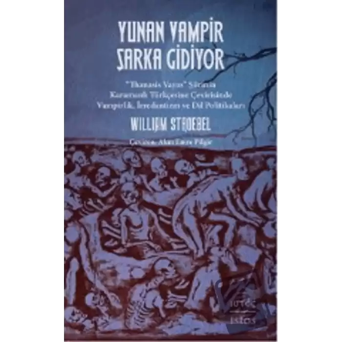 Yunan Vampir Şarka Gidiyor