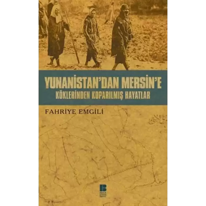 Yunanistan’dan Mersine’e Köklerinden Koparılmış Hayatlar