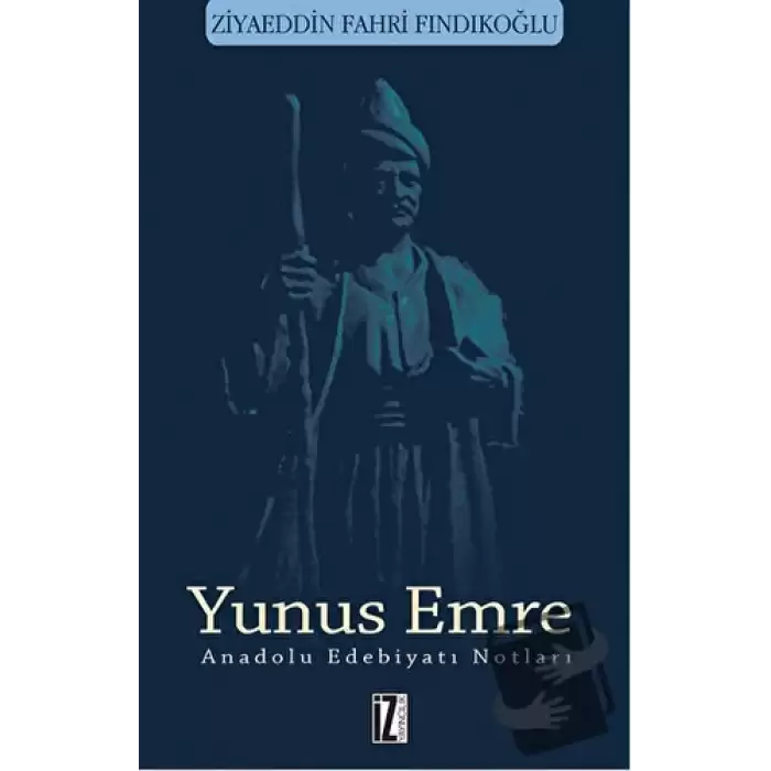 Yunus Emre - Anadolu Edebiyatı Notları