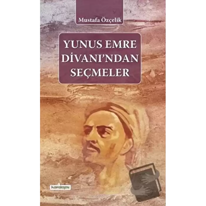 Yunus Emre Divanından Seçmeler