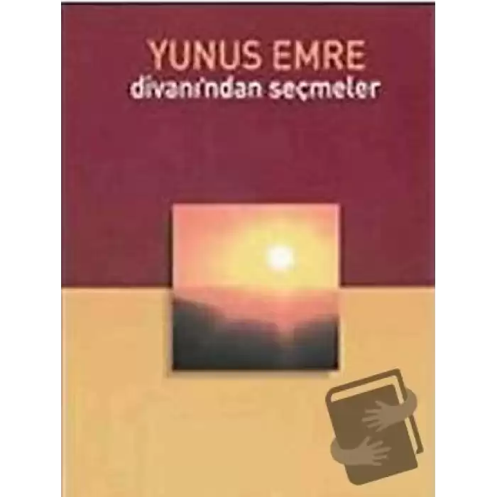 Yunus Emre Divanı’ndan Seçmeler