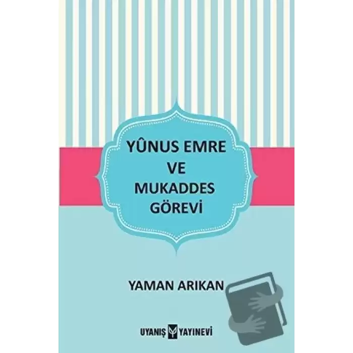 Yunus Emre ve Mukaddes Görevi