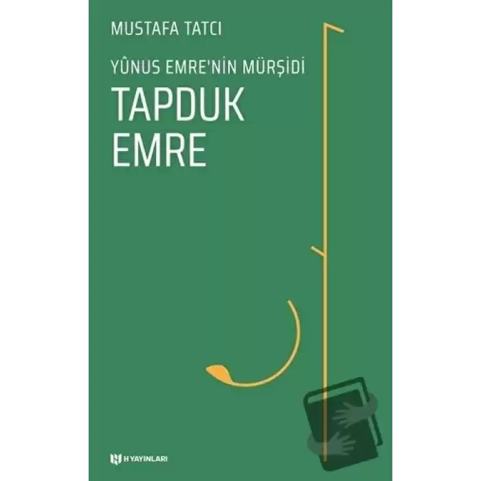 Yunus Emre’nin Mürşidi Tapduk Emre