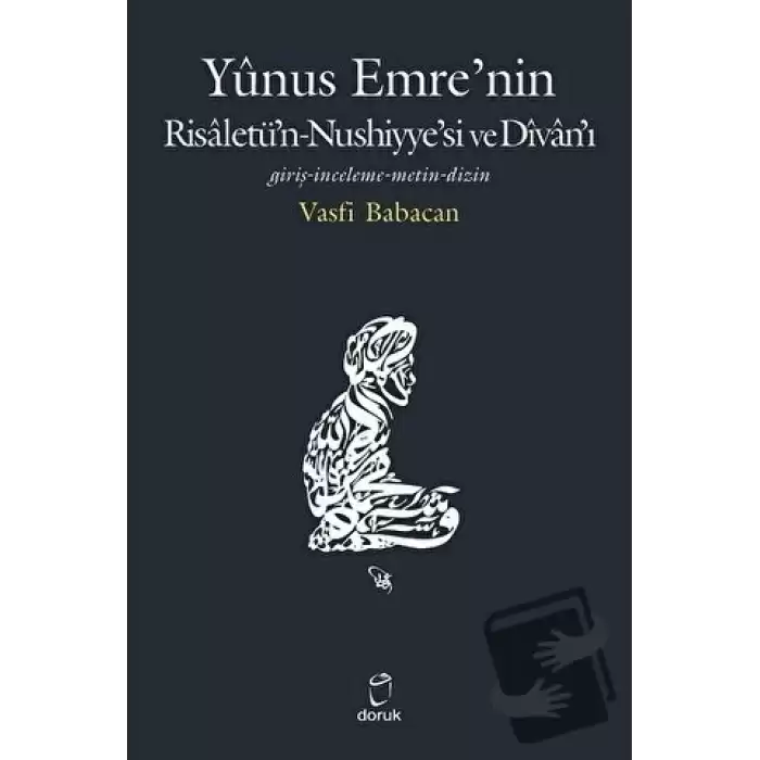 Yunus Emre’nin Risaletü’n-Nushiyye’si ve Divan’ı