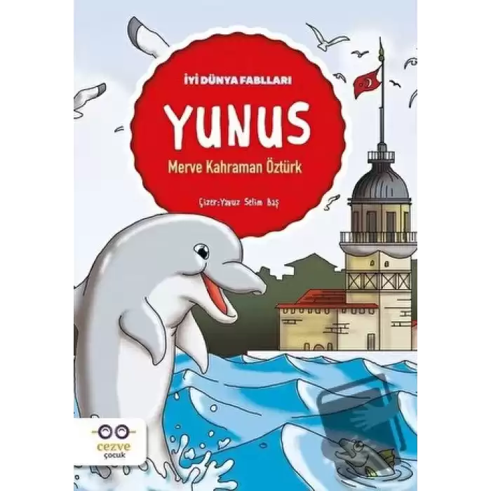 Yunus - İyi Dünya Fablları