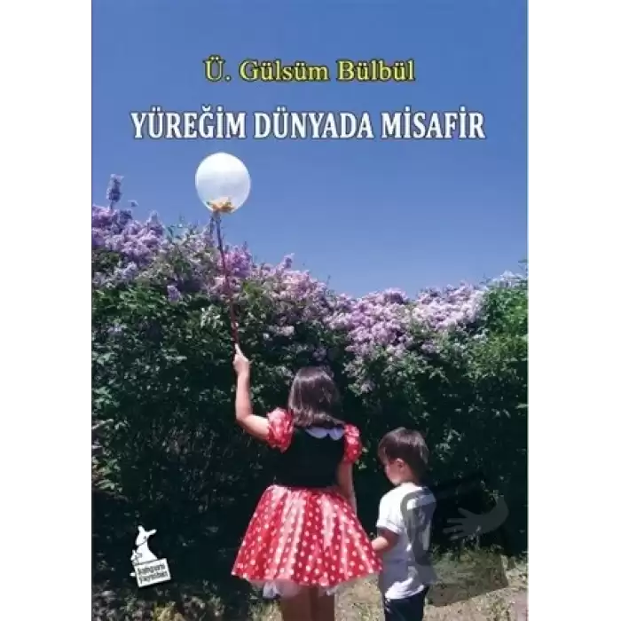 Yüreğim Dünyada Misafir