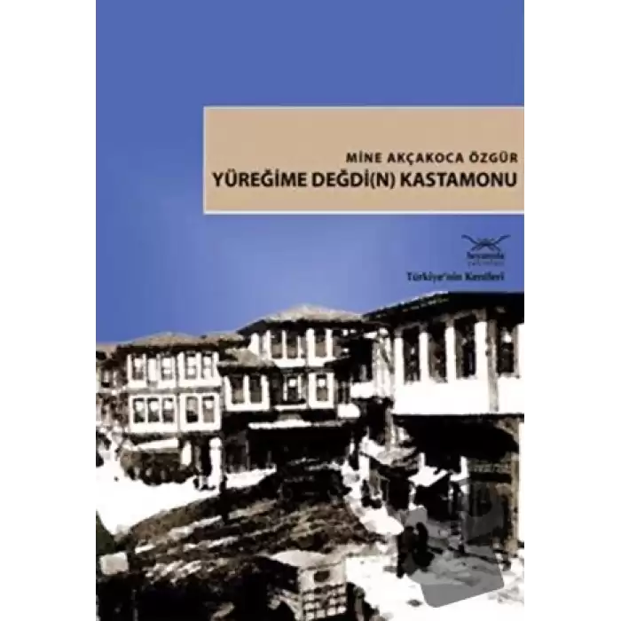 Yüreğime Değdi(n) Kastamonu