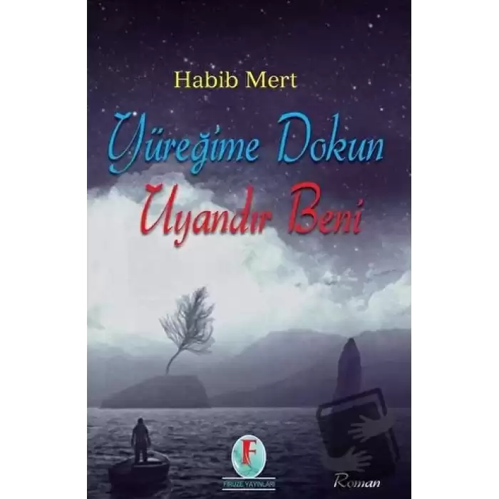 Yüreğime Dokun Uyandır Beni