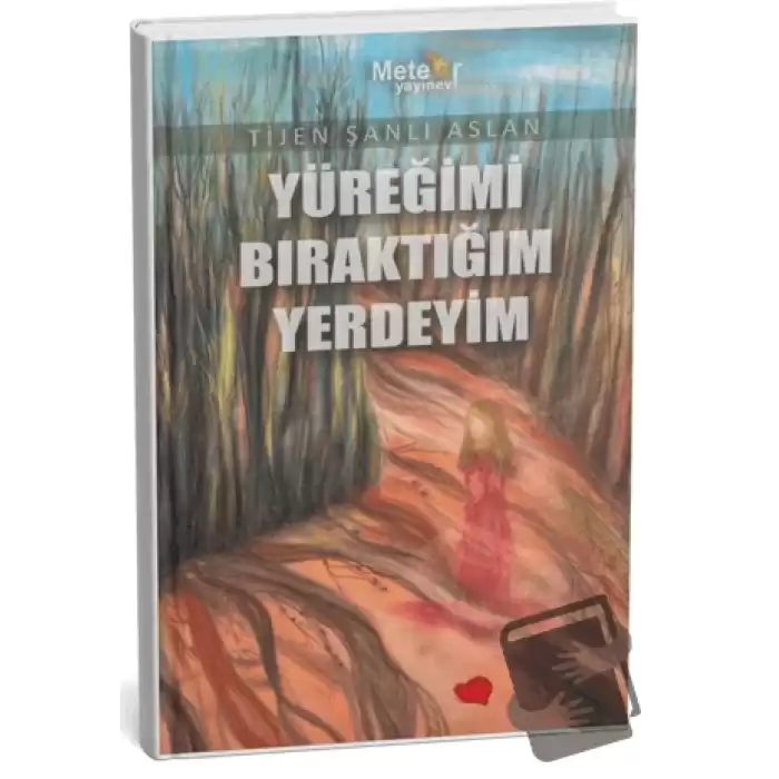 Yüreğimi Bıraktığım Yerdeyim