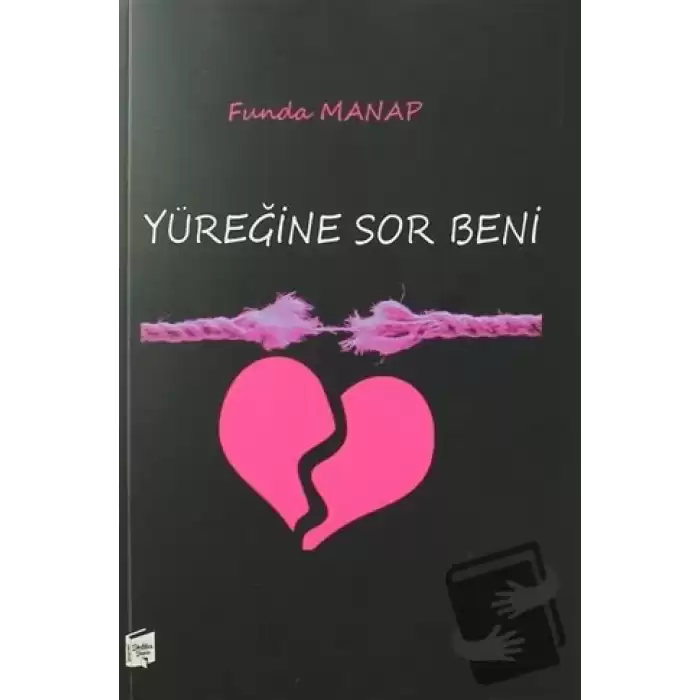 Yüreğine Sor Beni