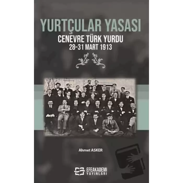 Yurtçular Yasası Cenevre Türk Yurdu 28-31 Mart 1913