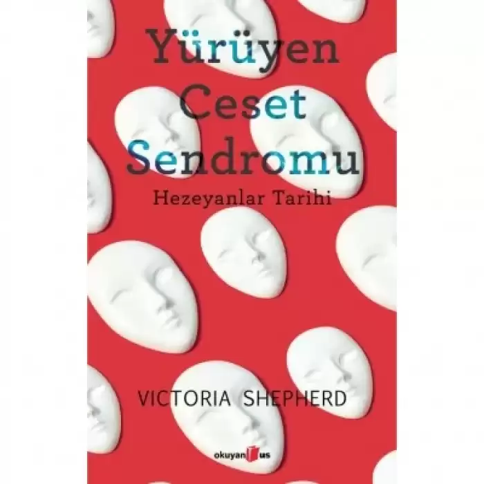 Yürüyen Ceset Sendromu Hezeyanlar Tarihi