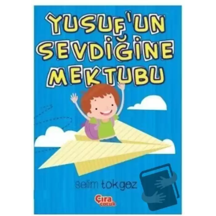 Yusufun Sevdiğine Mektubu