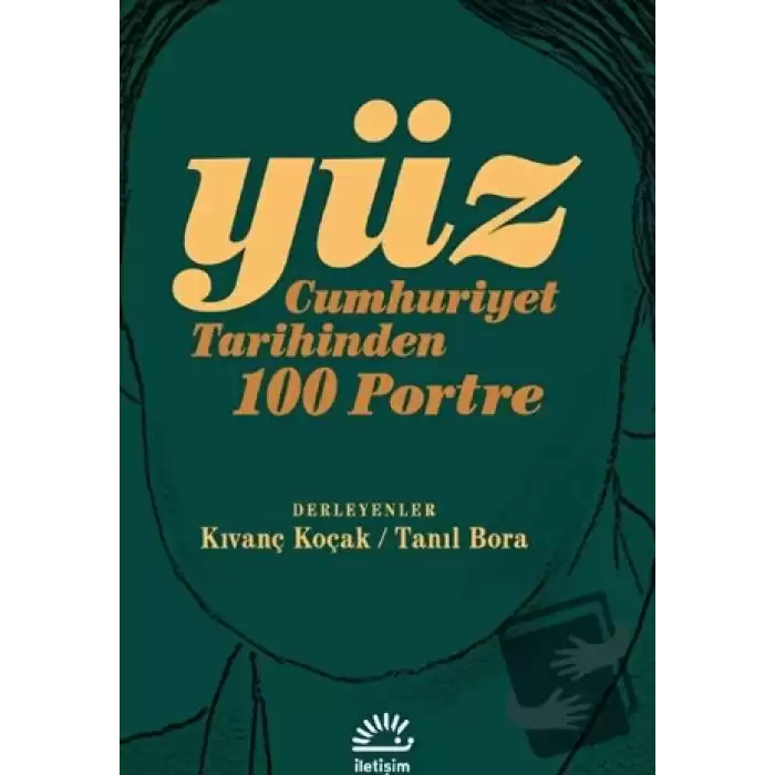 Yüz - Cumhuriyet Tarihinden 100 Portre